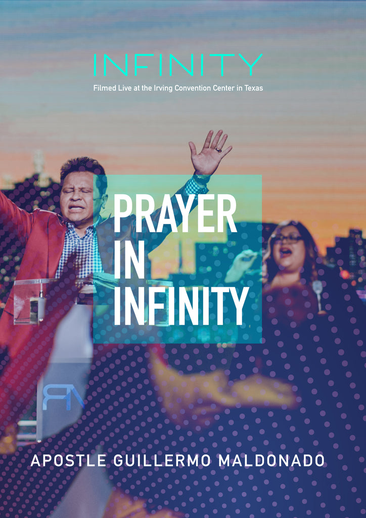 INFINITY - Guillermo Maldonado - Prayer in Infinity