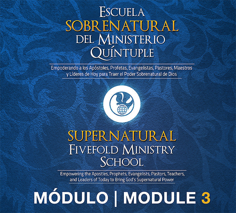 Supernatural Fivefold Ministry School 3 / Escuela Sobrenatural del Ministerio Quintuple 3