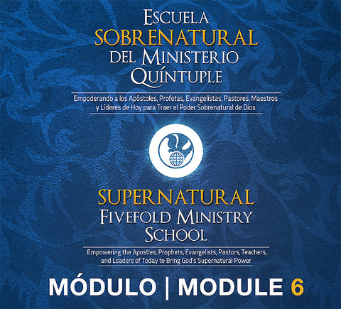 Supernatural Fivefold Ministry School 6 / Escuela Sobrenatural del Ministerio Quintuple 6
