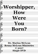 Worshipper, How were you born?