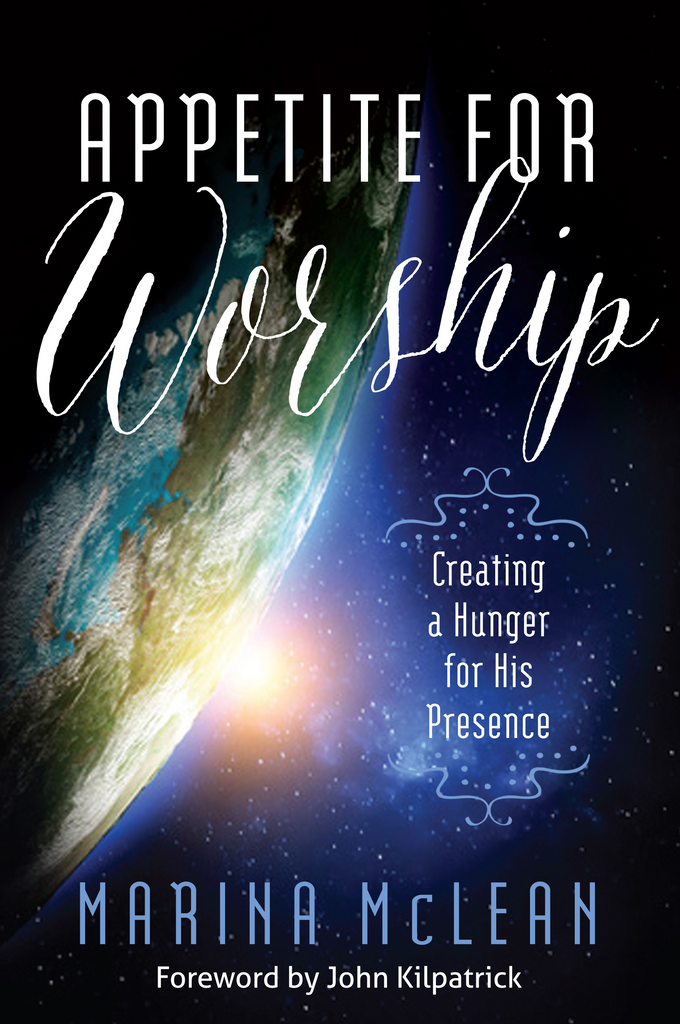 Appetite for Worship: Creating a Hunger for His Presence