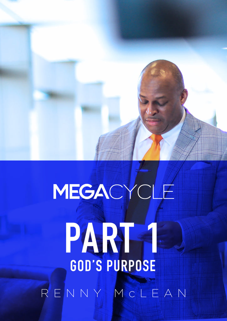 Mega Cycle - Part 1: God’s Purpose